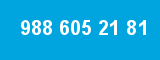 988 605 21 81